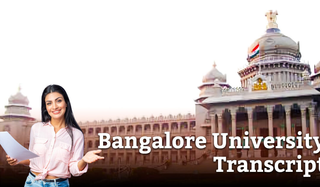 How to Obtain Transcripts From Bangalore University?