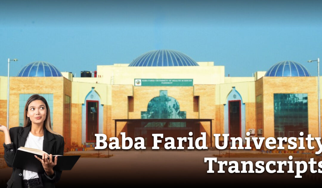 How to Obtain Transcripts from Baba Farid University?