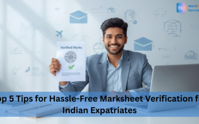 Top 5 Tips for Hassle-Free Marksheet Verification for Indian Expatriates