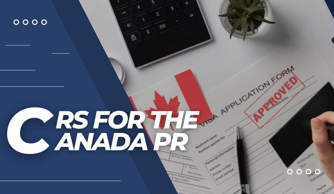 What is the importance of CRS for Canada PR?