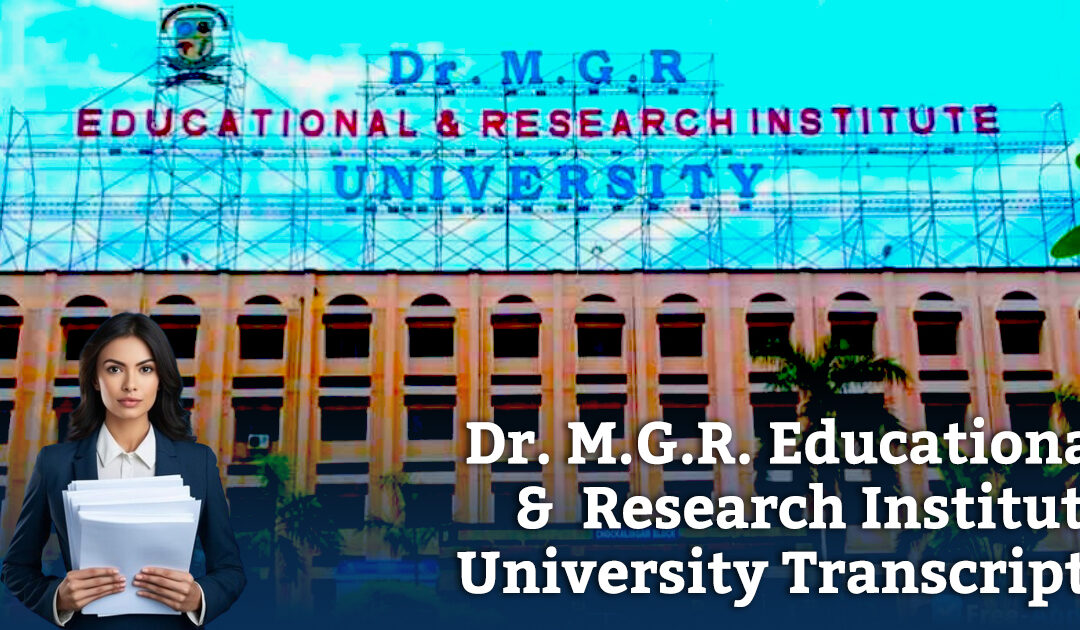 Get Transcripts from Dr. M.G.R. Educational and Research Institute