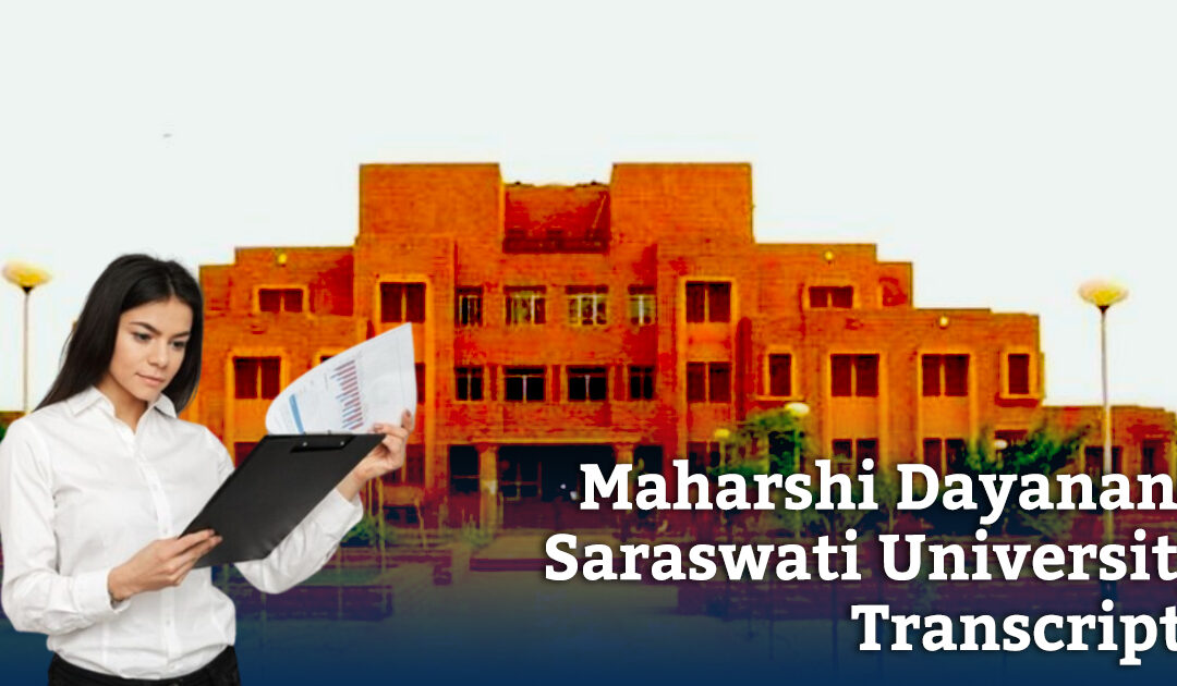 Get Transcripts from Maharshi Dayanand Saraswati University (MDSU), Ajmer