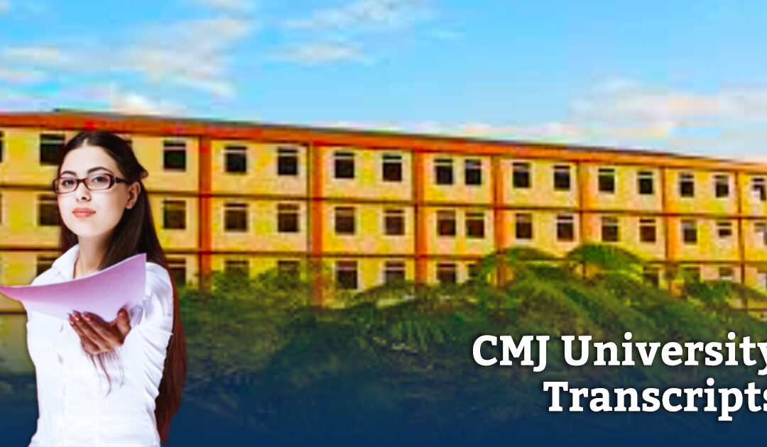 Guide to Obtaining Transcripts from CMJ University, Meghalaya