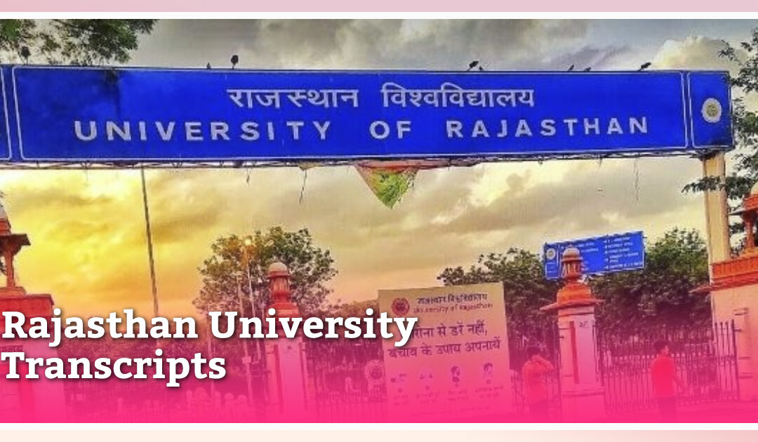 How to Obtain Transcripts from the University of Rajasthan