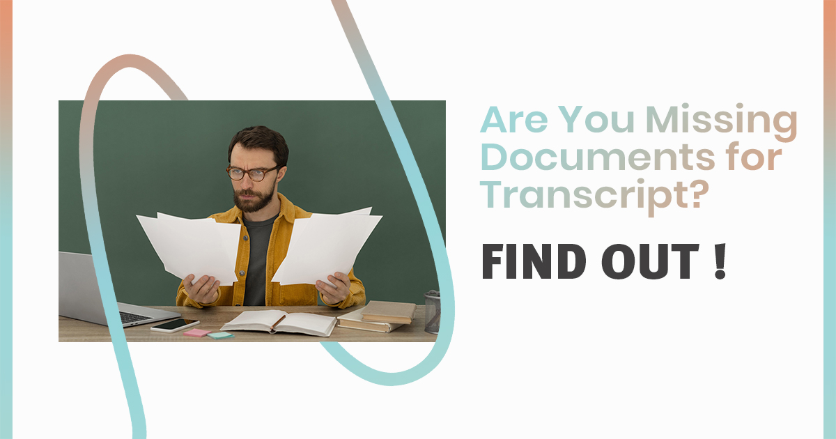 Are You Missing Documents for Transcript? Find Out!