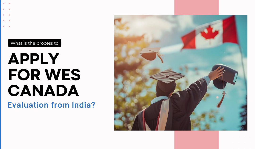 What is the process to Apply for WES Canada Evaluation from India?