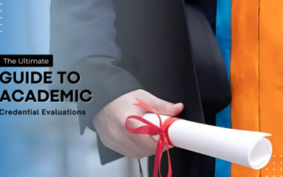 The Ultimate Guide to Academic Credential Evaluations