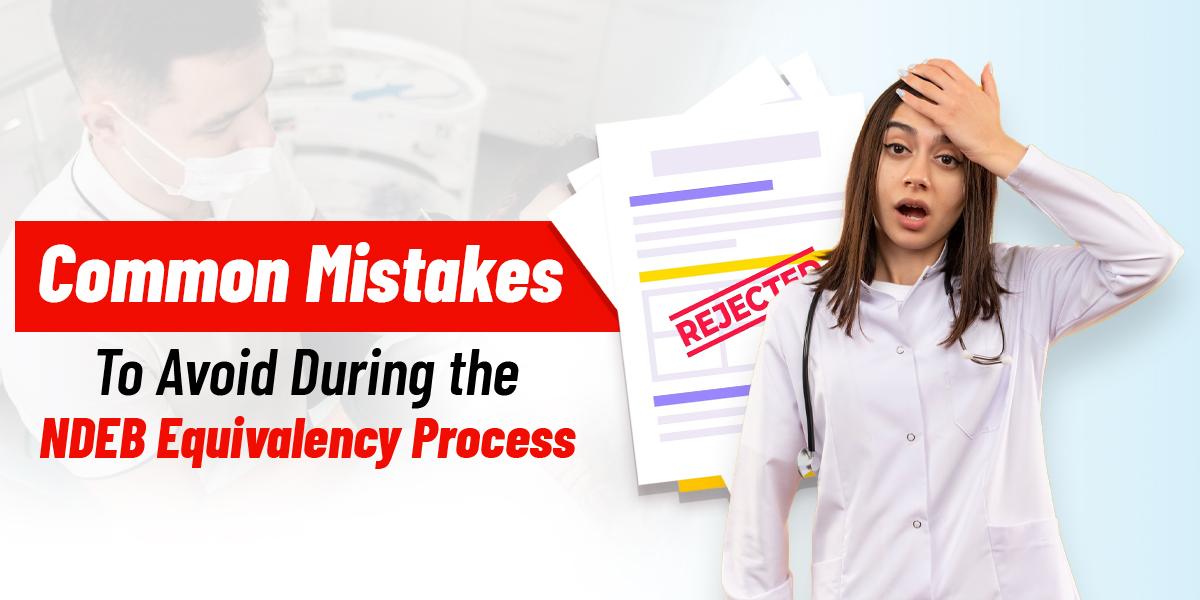 Common Mistakes to Avoid During the NDEB Equivalency Process