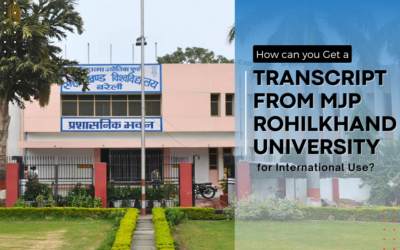 How Can You Get a Transcript from MJP Rohilkhand University for International Use?