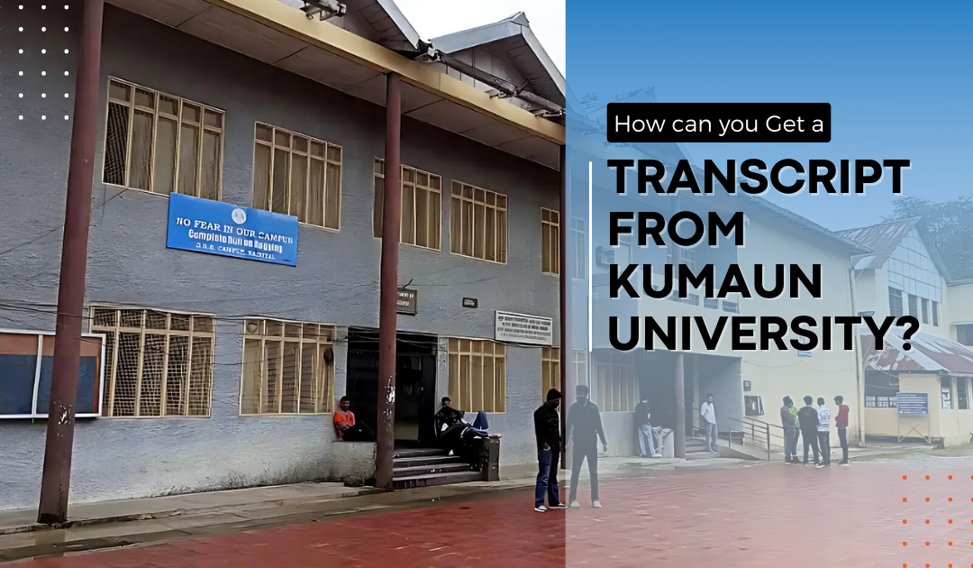 How Can You Get a Transcript from Kumaun University?