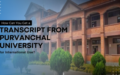 How Can You Get a Transcript from Purvanchal University for International Use?