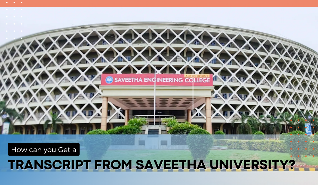 Get Your Saveetha University Transcript Online: A Quick and Easy Guide