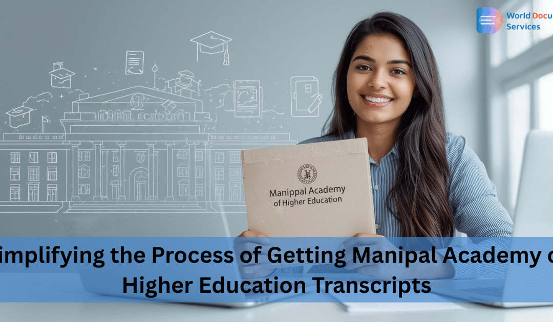 Simplifying the Process of Getting Manipal Academy of Higher Education Transcripts