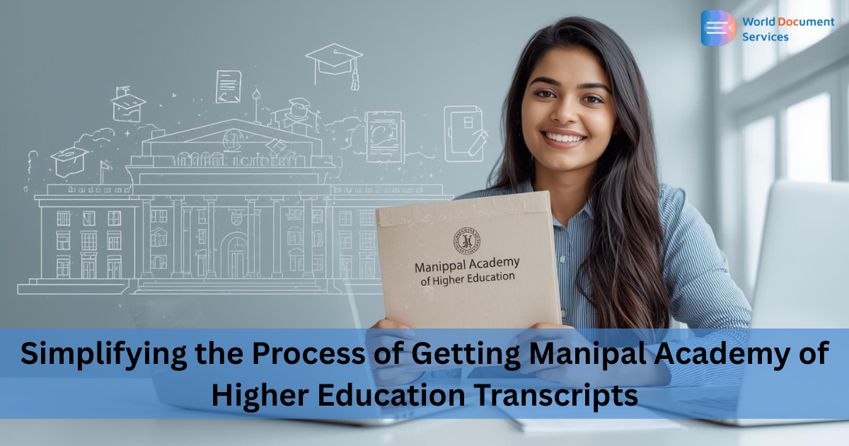 Simplifying the Process of Getting Manipal Academy of Higher Education Transcripts