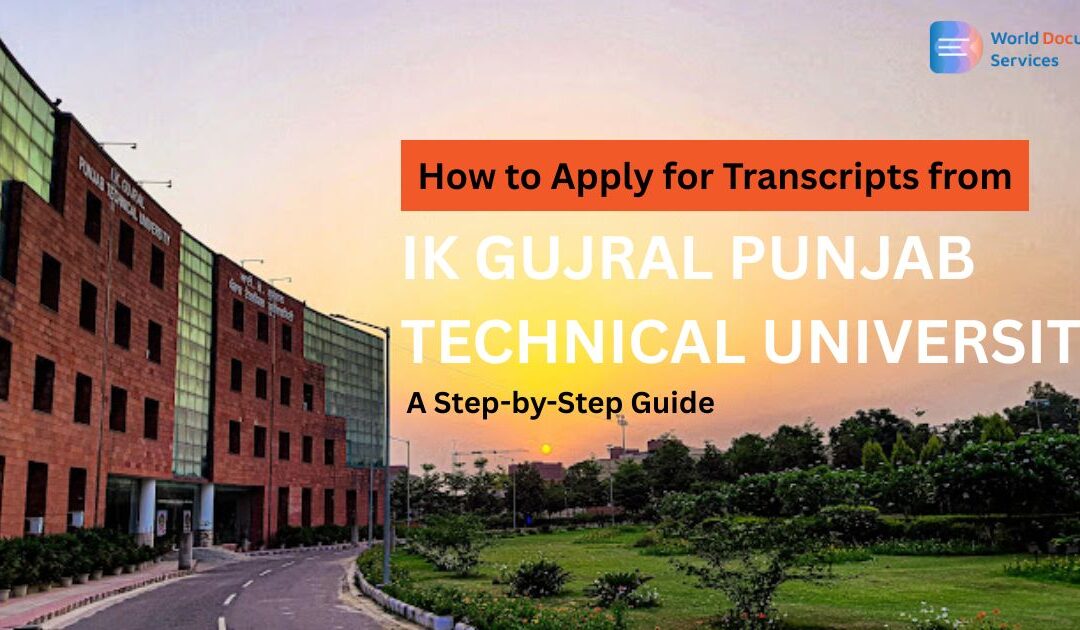 How to Apply for Transcripts from IK Gujral Punjab Technical University: A Step-by-Step Guide