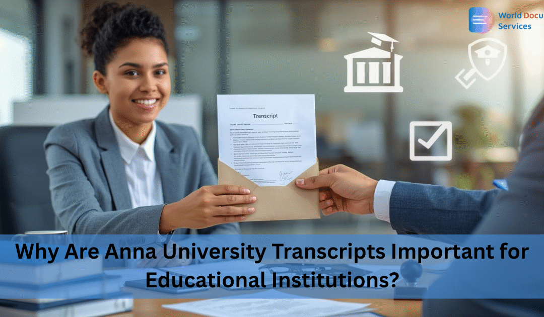 Why Are Anna University Transcripts Important for Educational Institutions?