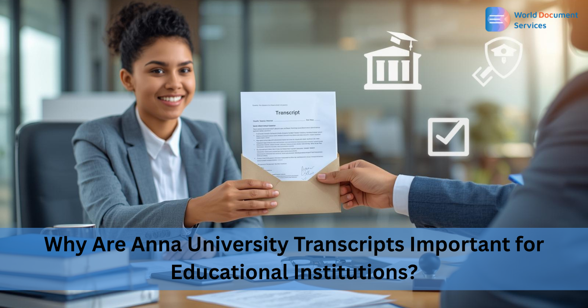 Why Are Anna University Transcripts Important for Educational Institutions?