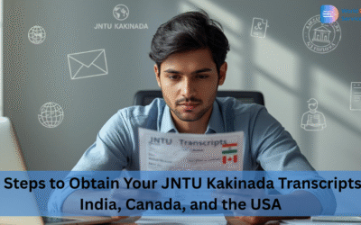 10 Steps to Obtain Your JNTU Kakinada Transcripts in India, Canada, and the USA