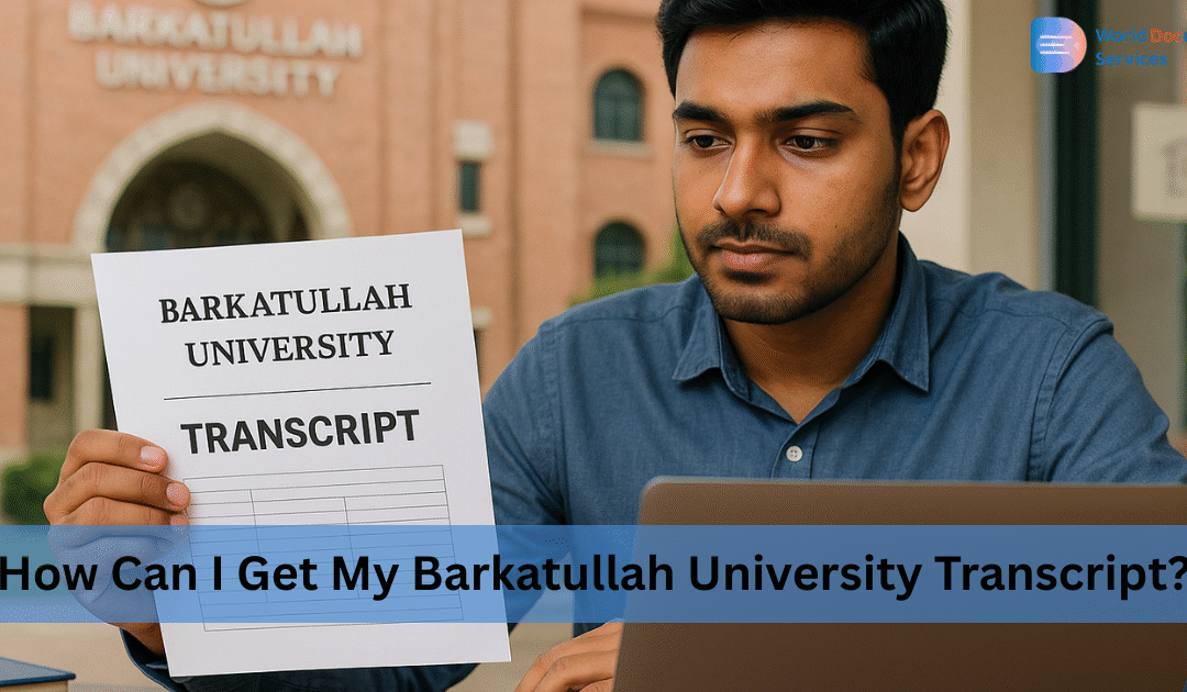 How Can I Get My Barkatullah University Transcript?