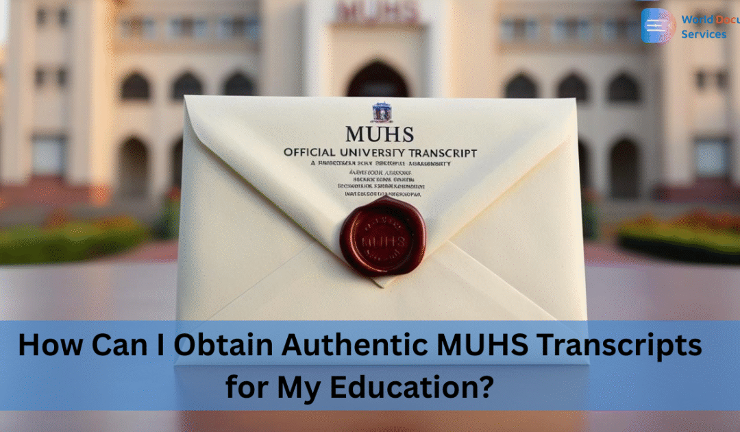 How Can I Obtain Authentic MUHS Transcripts for My Education?