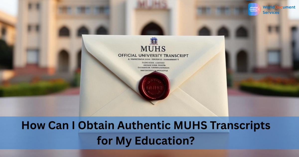 How Can I Obtain Authentic MUHS Transcripts for My Education