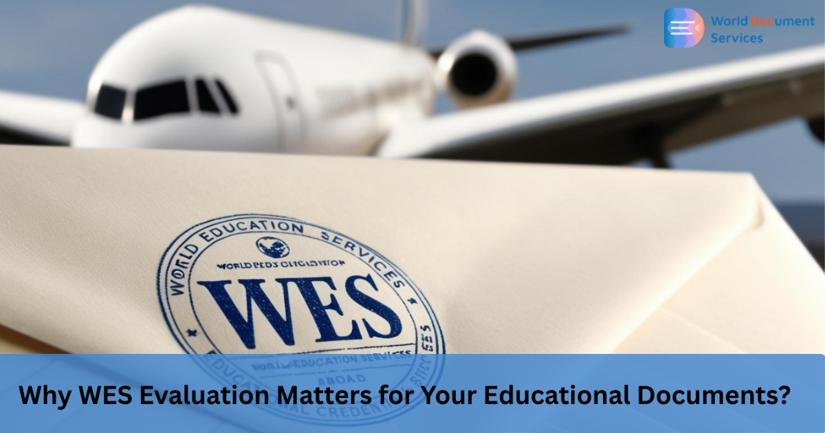 Why WES Evaluation Matters for Your Educational Documents