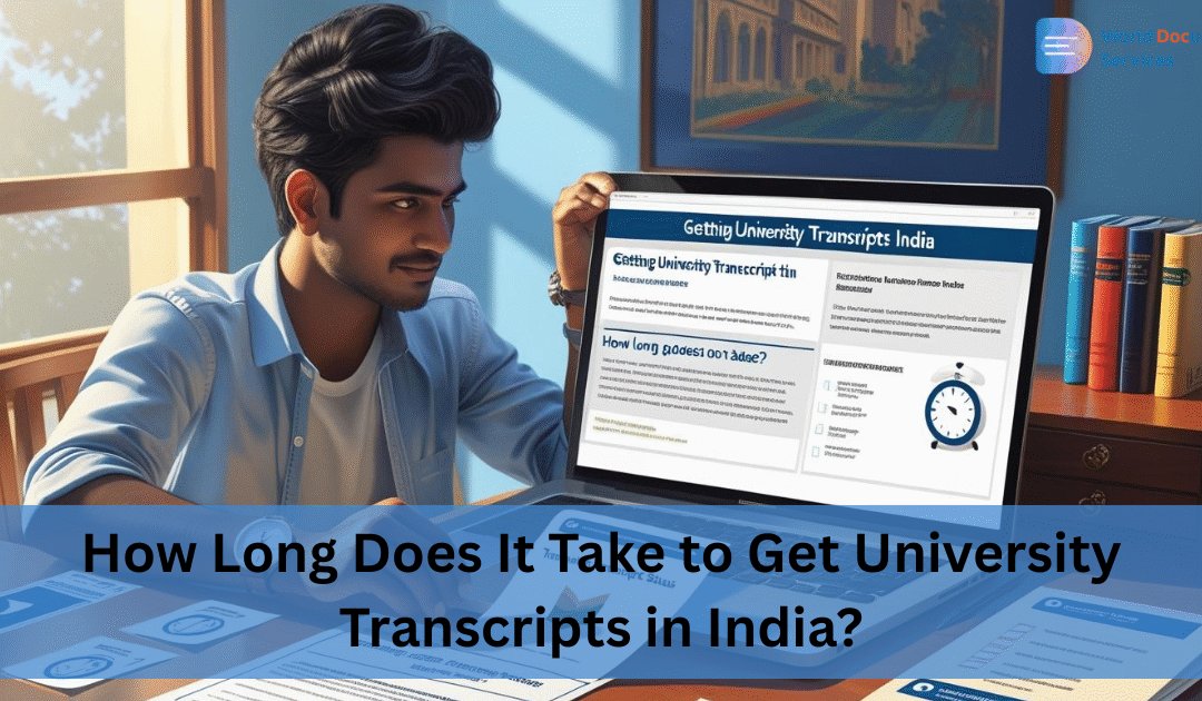How Long Does It Take to Get University Transcripts in India?