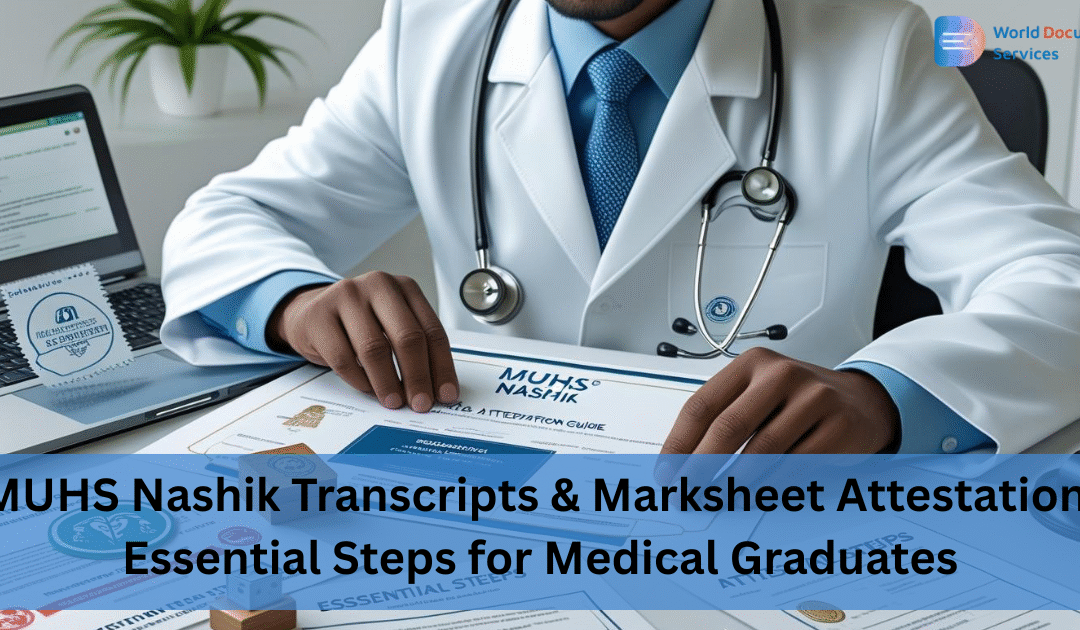 MUHS Nashik Transcripts & Marksheet Attestation: Essential Steps for Medical Graduates
