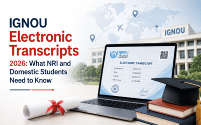 IGNOU Electronic Transcripts 2026: What NRI and Domestic Students Need to Know