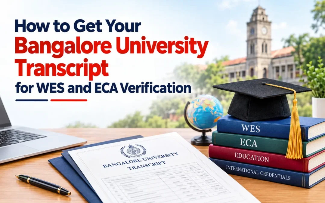 How to Get Your Bangalore University Transcript for WES and ECA Verification